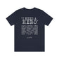 Deep Haven - "I need a hero." - Short  Sleeve Tee