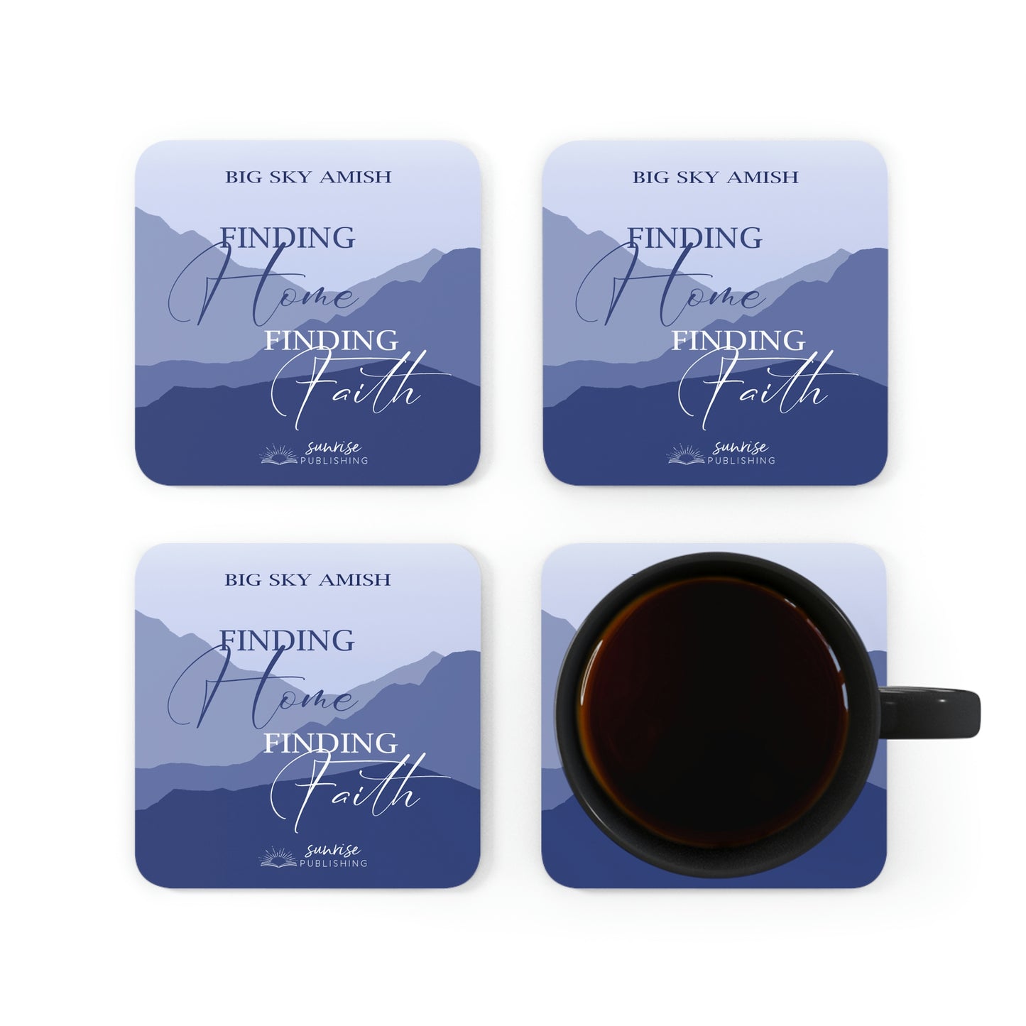 "Finding Hope Finding Faith" (BLUE) - Big Sky Amish - Set of 4 Coasters