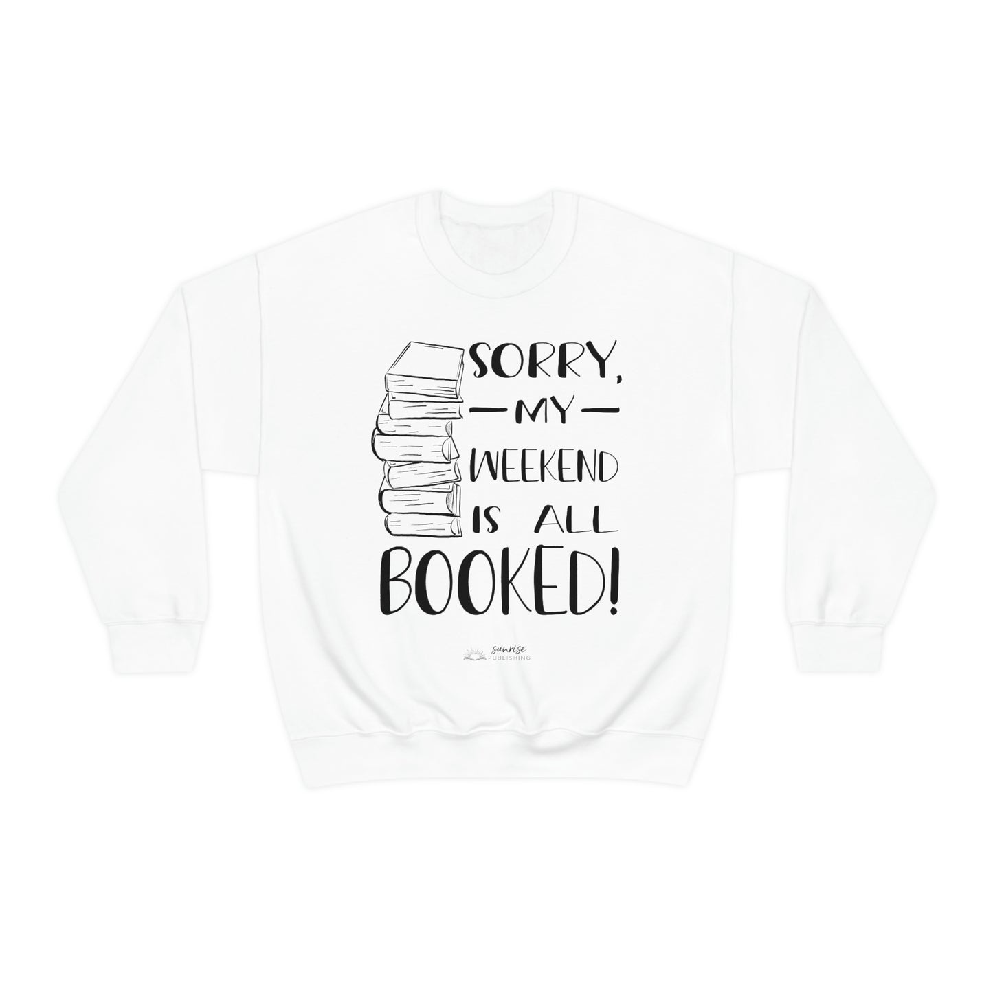 "Sorry, my weekend is all booked." - Unisex Heavy Blend™ Crewneck Sweatshirt