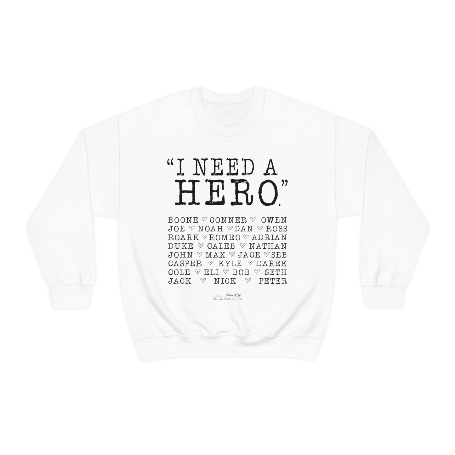 Deep Haven "I need a hero." - Unisex Heavy Blend™ Crewneck Sweatshirt