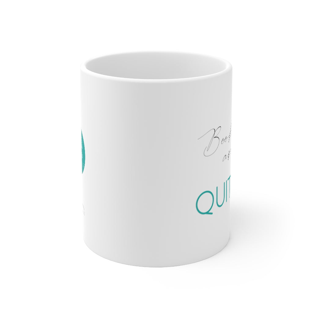 "Bookmarks are for quitters." - White Mug 11oz