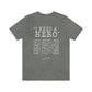 Deep Haven - "I need a hero." - Short  Sleeve Tee